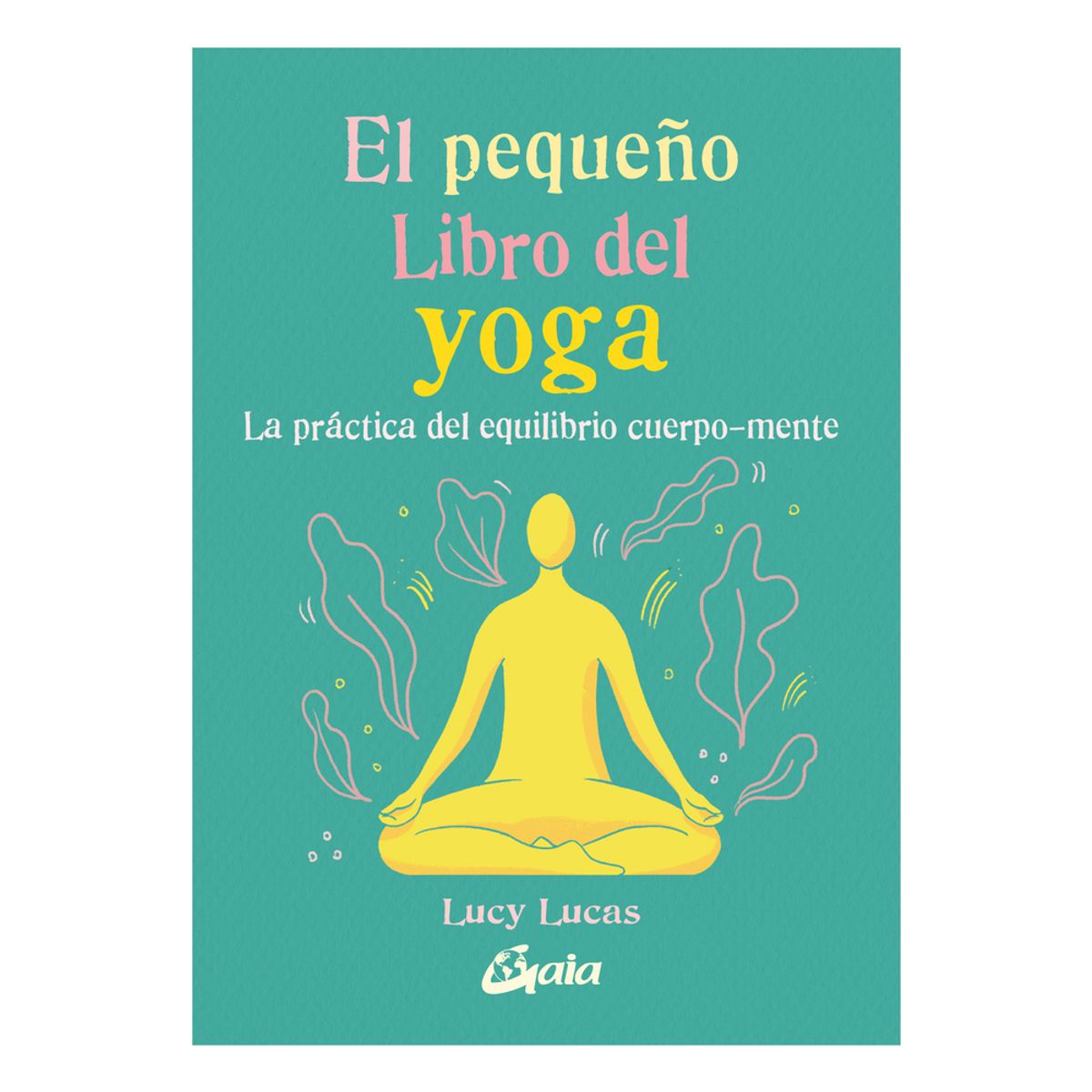 TOP10BOOKS - LIBRO El Pequeño Libro Del Yoga - El Pequeño Libro Del Yoga