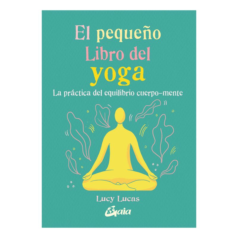 TOP10BOOKS - LIBRO El Pequeño Libro Del Yoga-LUCY LUCAS