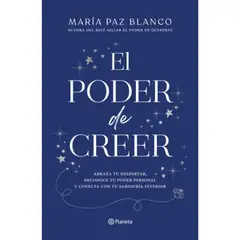 PLANETA - El Poder De Creer - María Paz Blanco
