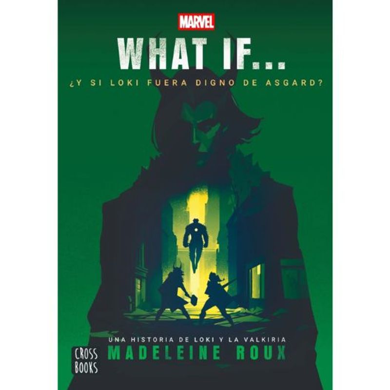 CROSS BOOKS - What If ¿Qué Pasaria Si Loki Fuera Digno De Asgard