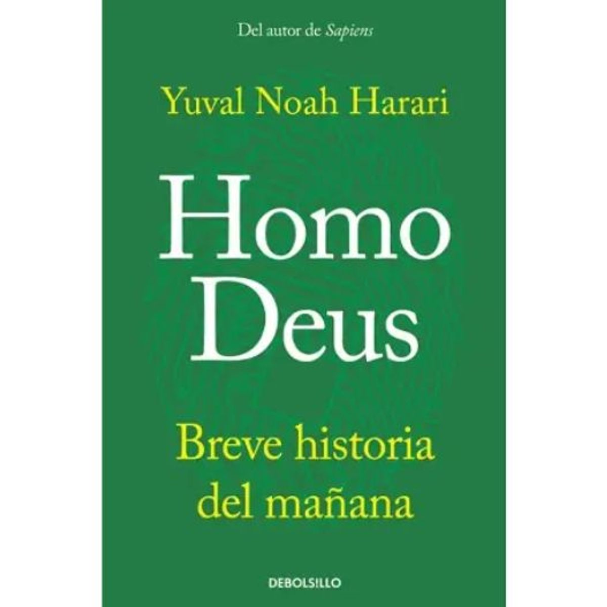 DEBOLSILLO - Homo Deus - Yuval Noah Harari