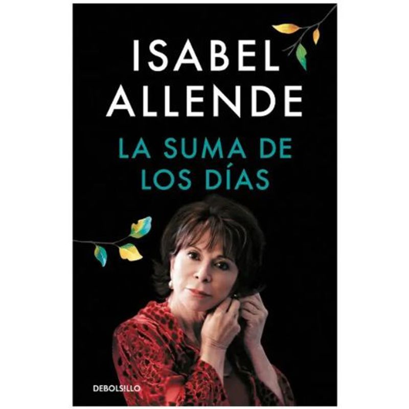 DEBOLSILLO - La Suma De Los Dias - Isabel Alende
