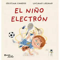 PLANETA JUNIOR - El Niño Electron - Libro Infantil