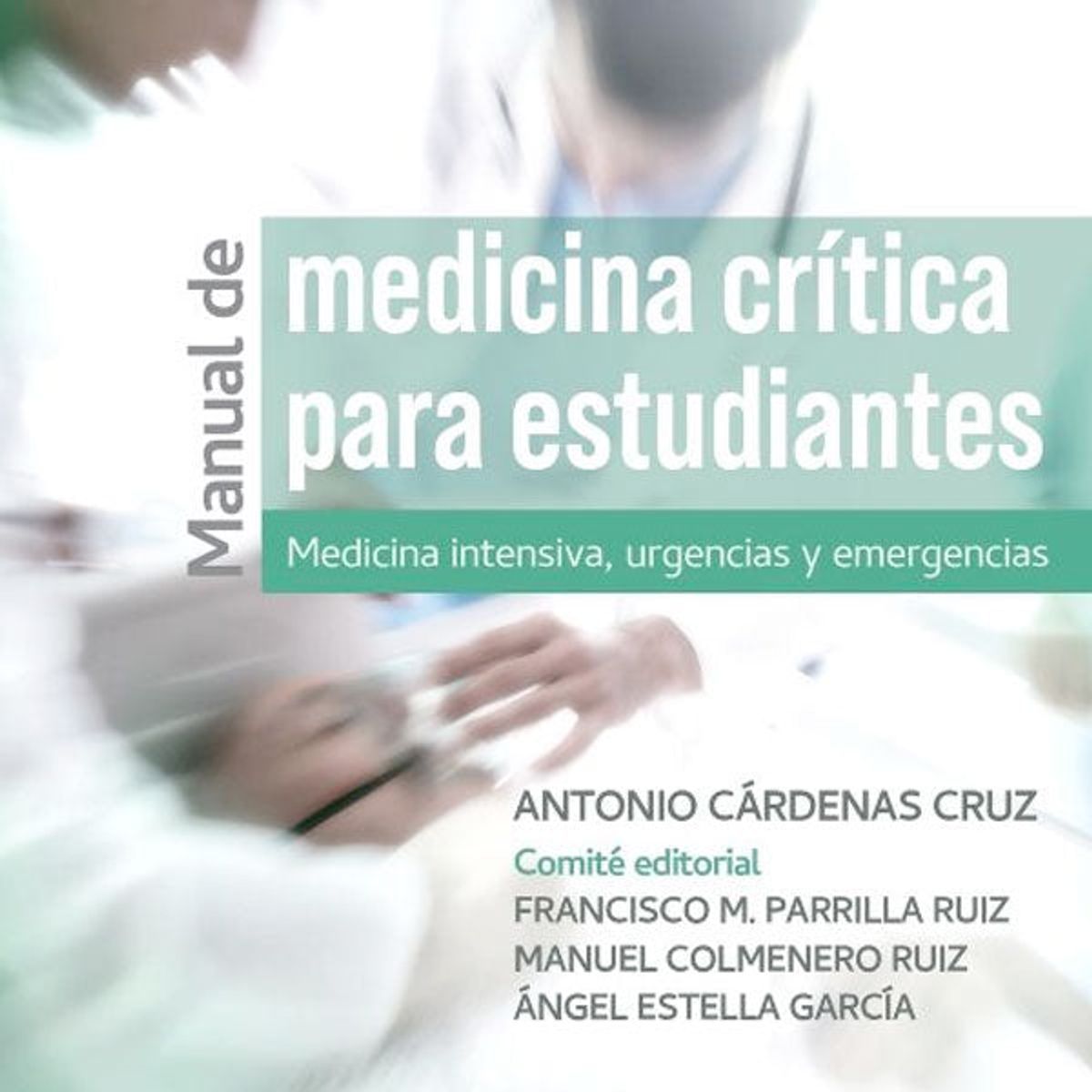 EDITORIAL MEDITERRANEO - Libro Manual De Medicina Crítica Para Estudiantes