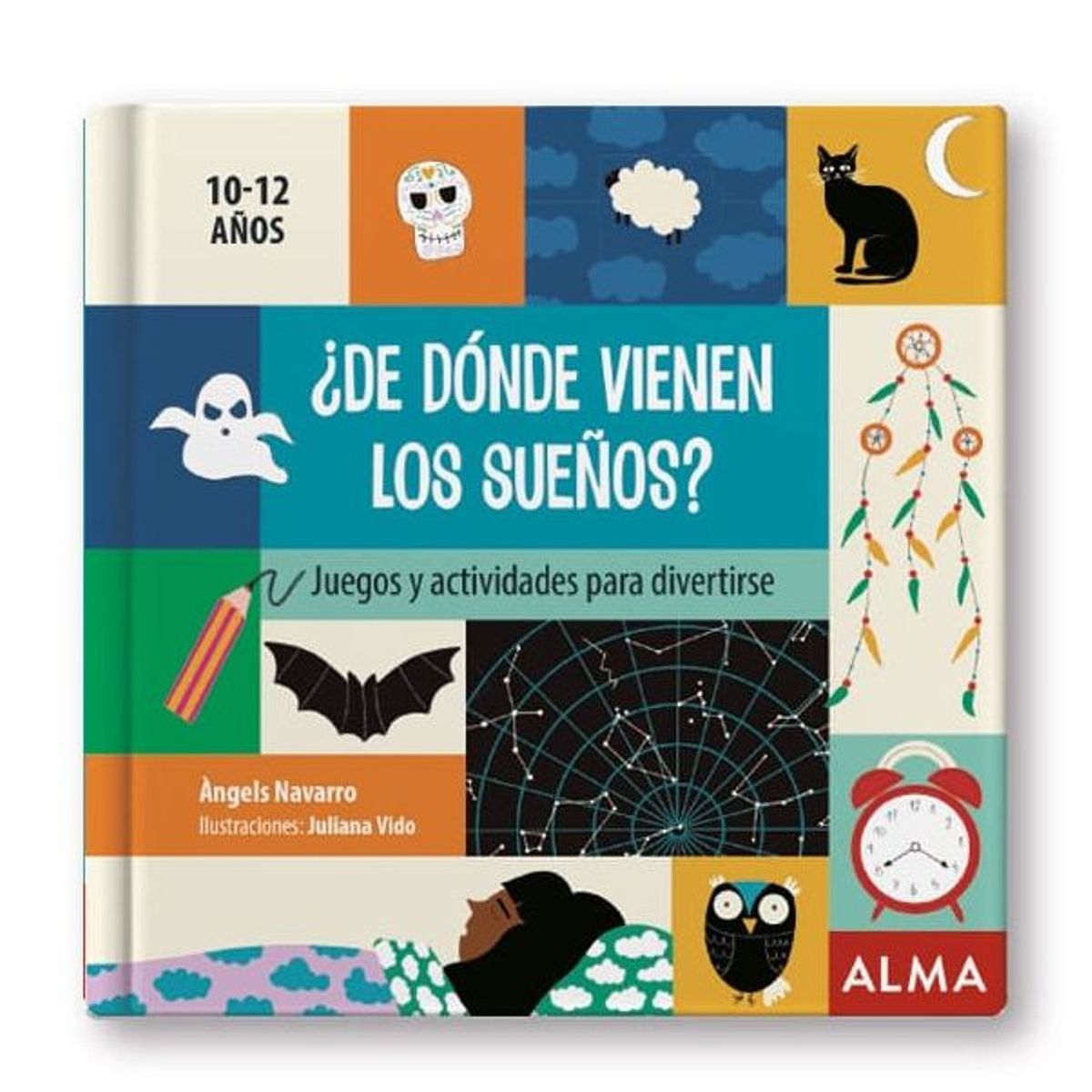 ALMA - ¿De dónde vienen los sueños - Libro de juegos y actividades para divertirse