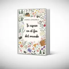 BOOKET - Libro Te espero en el fin del mundo - Andrea Longarela
