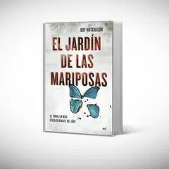 EDICIONES MARTINEZ ROCA - Libro El jardín de las mariposas - Dot Hutchison