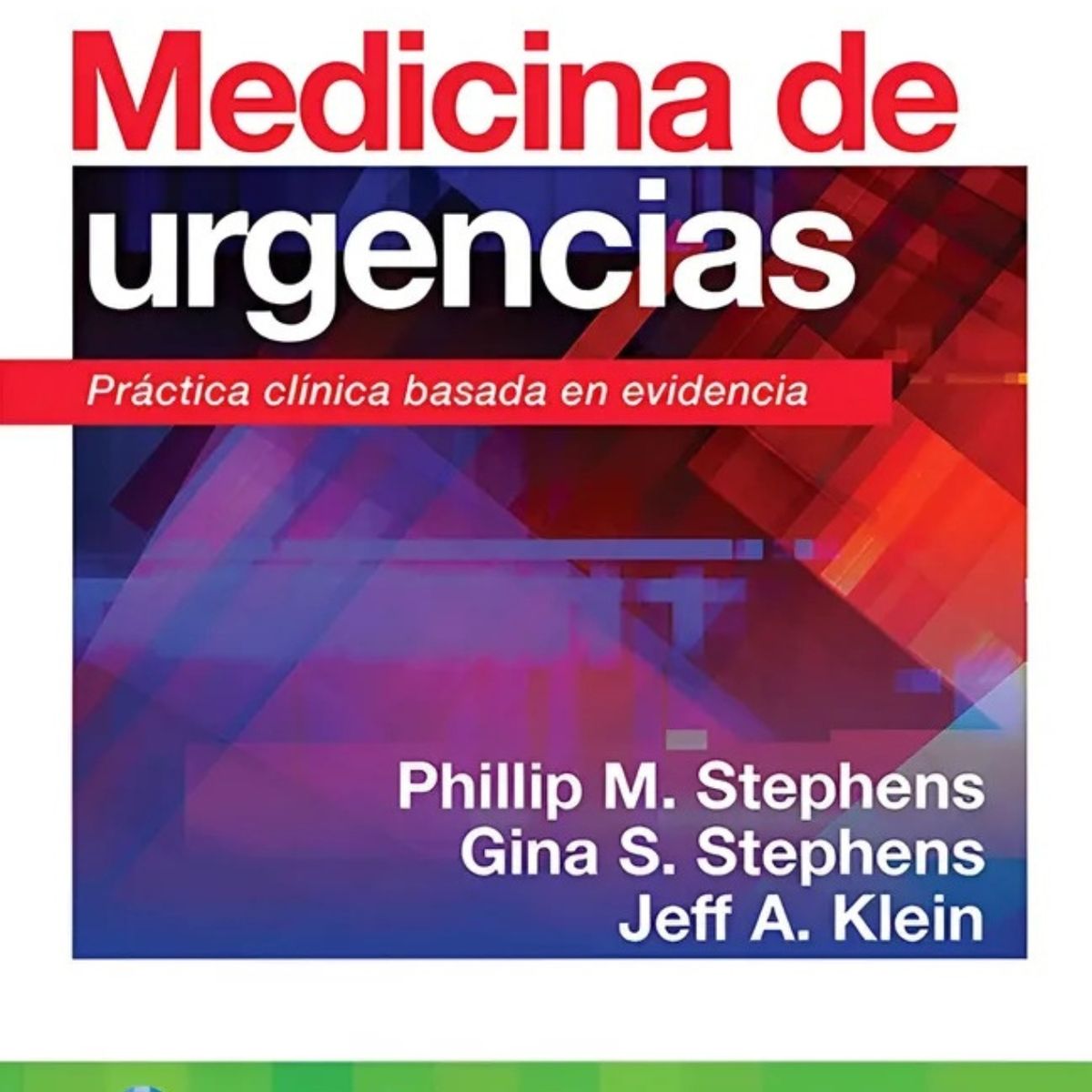 EDITORIAL MEDITERRANEO - Medicina de urgencias. Práctica clínica basada en evidencia