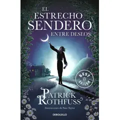 DEBOLSILLO - Libro El estrecho sendero entre deseos - Patrick Rothfuss