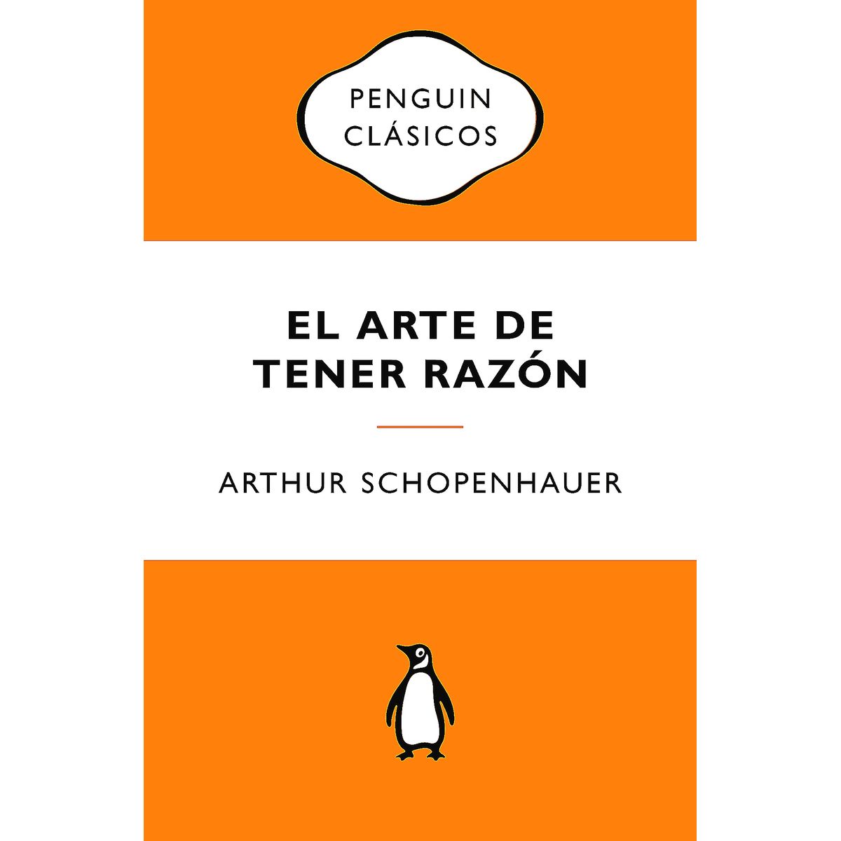 PENGUIN CLASICOS - Libro El arte de tener razón - Arthur Schopenhauer