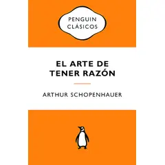 PENGUIN CLASICOS - Libro El arte de tener razón - Arthur Schopenhauer