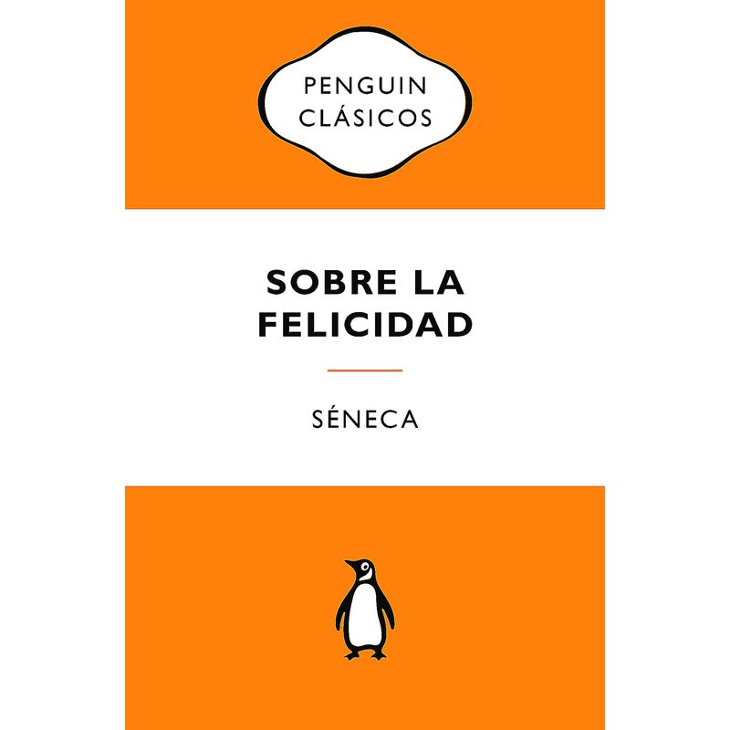 PENGUIN CLASICOS - Libro Sobre la felicidad - Séneca