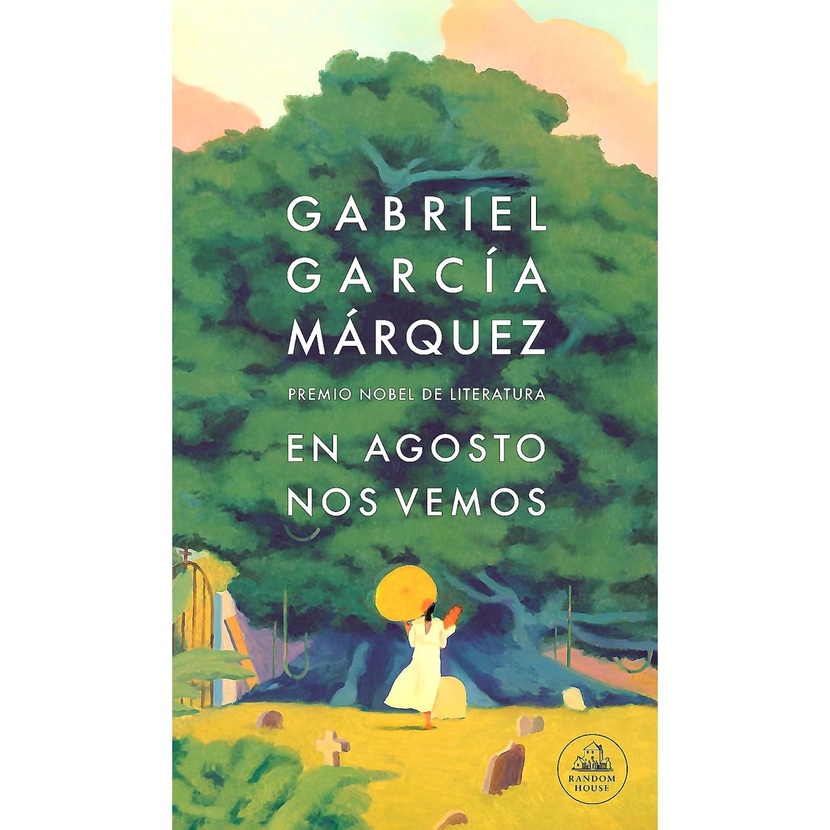 DEBOLSILLO - Libro En agosto nos vemos - Gabriel García Márquez