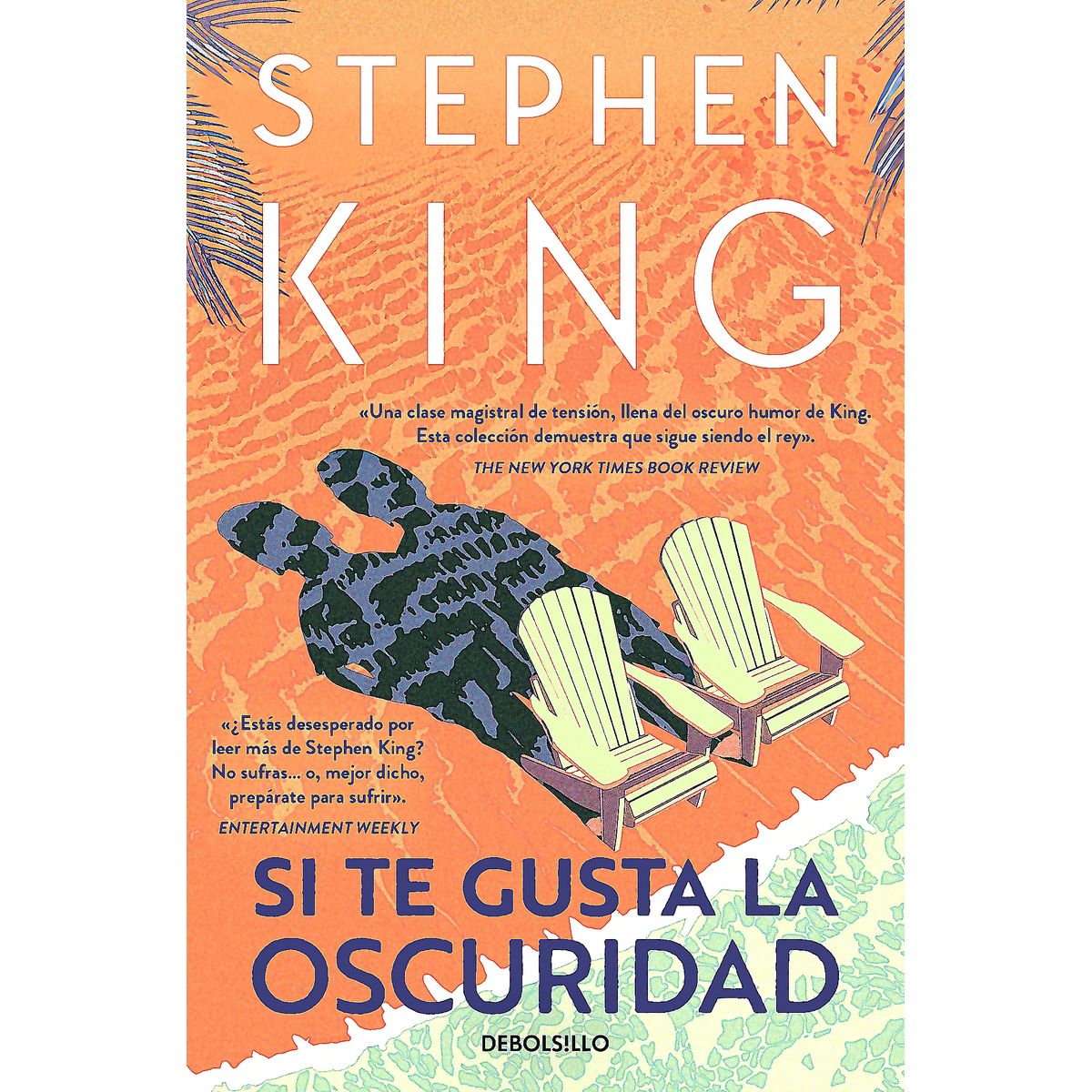 DEBOLSILLO - Libro Si te gusta la oscuridad - Stephen King