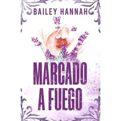 GRIJALBO - Libro Marcado a fuego (El rancho Wells 1) - Hannah Bailey
