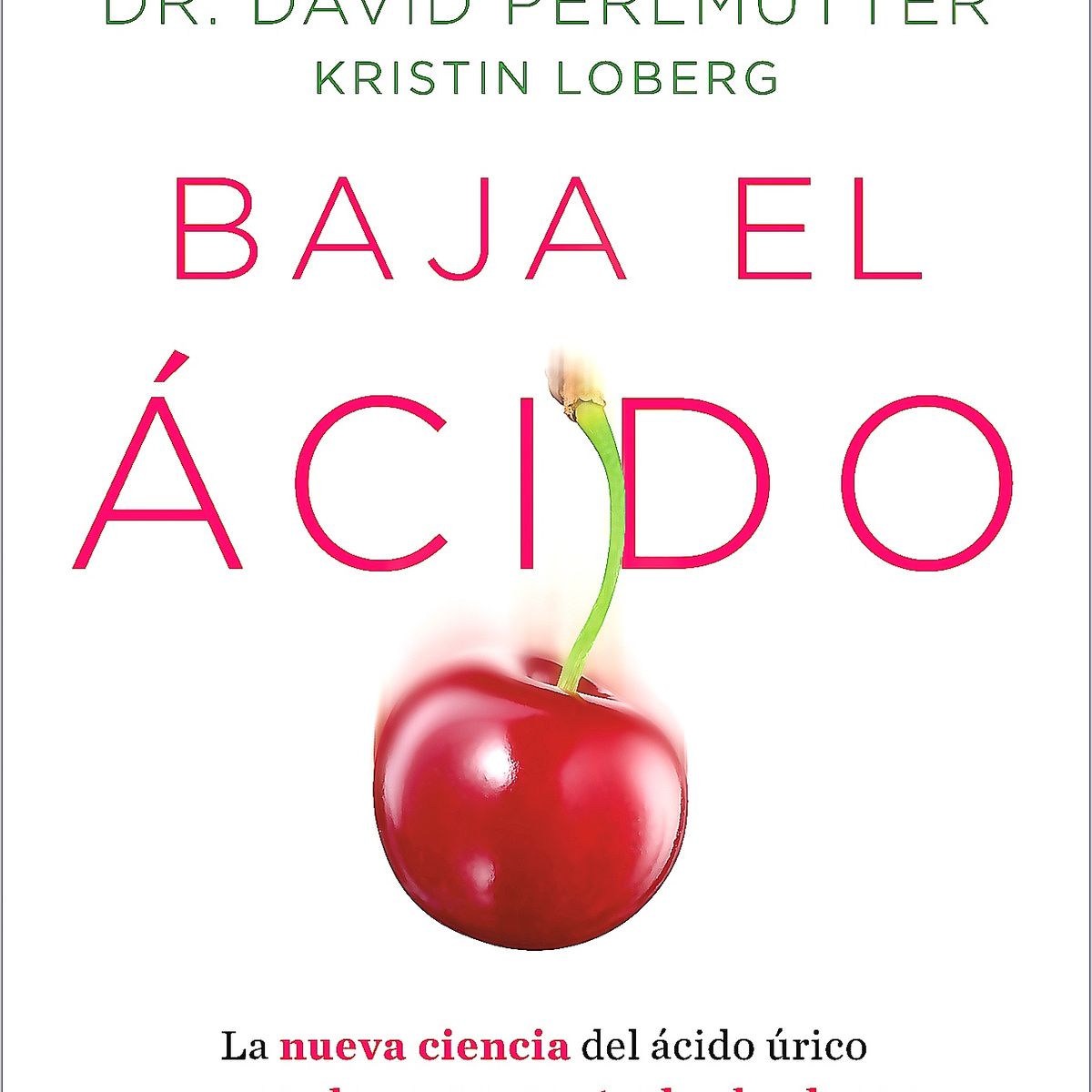 DEBOLSILLO - Libro Baja el ácido - David Perlmutter