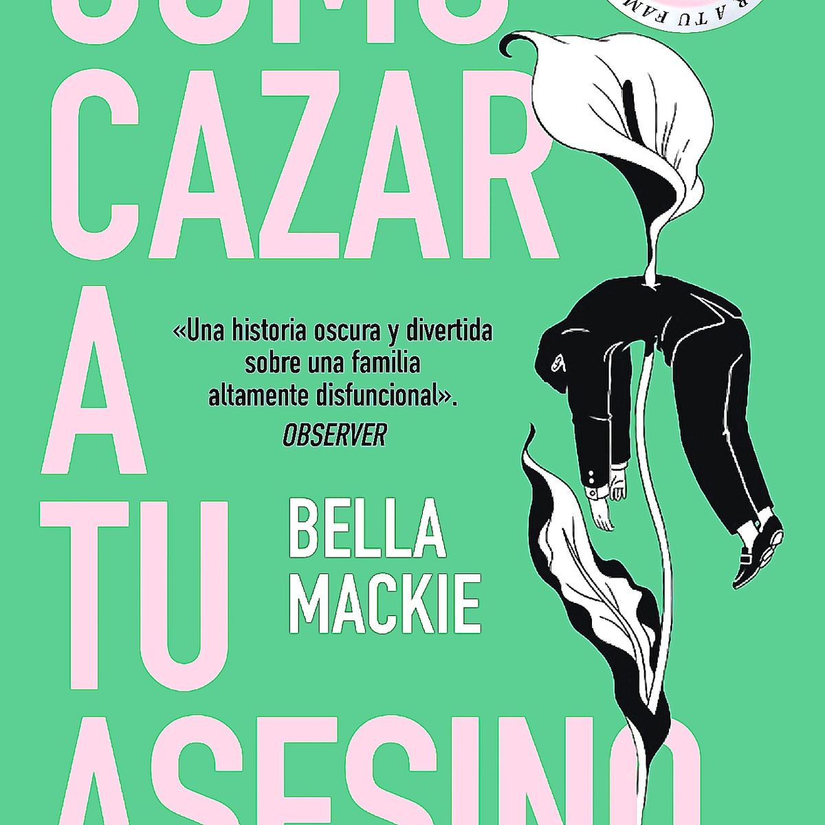 SUMA DE LETRAS - Libro Cómo cazar a tu asesino - Bella Mackie