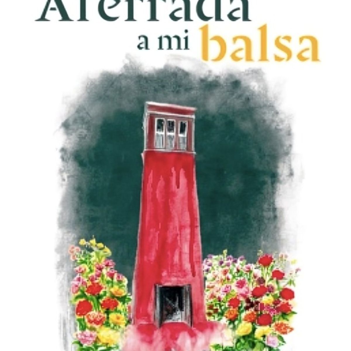 TOP10BOOKS - LIBRO Aferrada A Mi Balsa - Aferrada A Mi Balsa