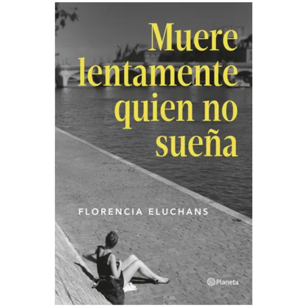 TOP10BOOKS - LIBRO Muere Lentamente El Que No Sueña - Muere Lentamente El Que No Sueña