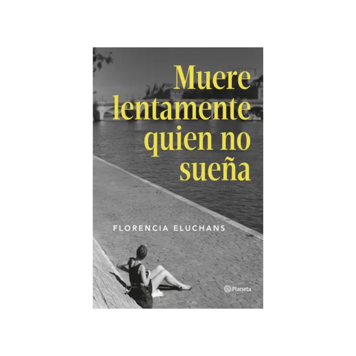 TOP10BOOKS - LIBRO Muere Lentamente El Que No Sueña - Muere Lentamente El Que No Sueña
