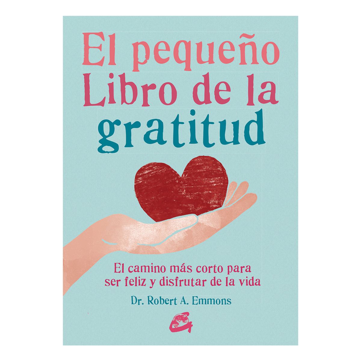 TOP10BOOKS - LIBRO Pequeño Libro De La Gratitud - Pequeño Libro De La Gratitud
