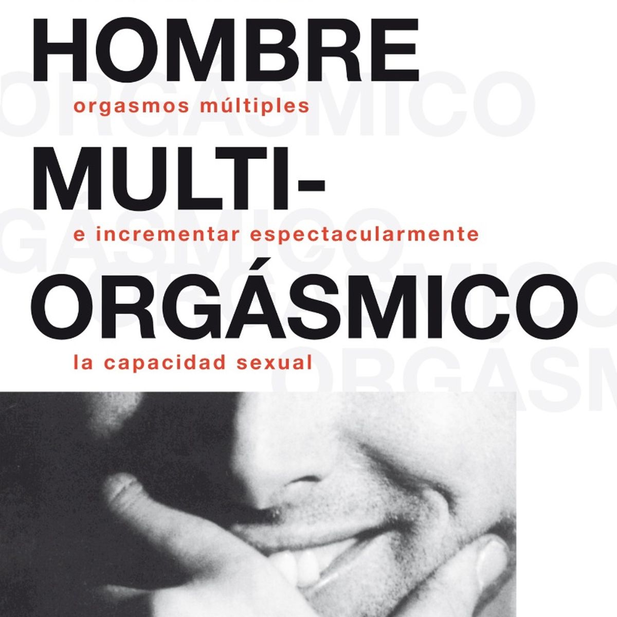 TOP10BOOKS - LIBRO El Hombre Multiorgásmico - MANTAK CHIA; DOUGLAS ABRAMS
