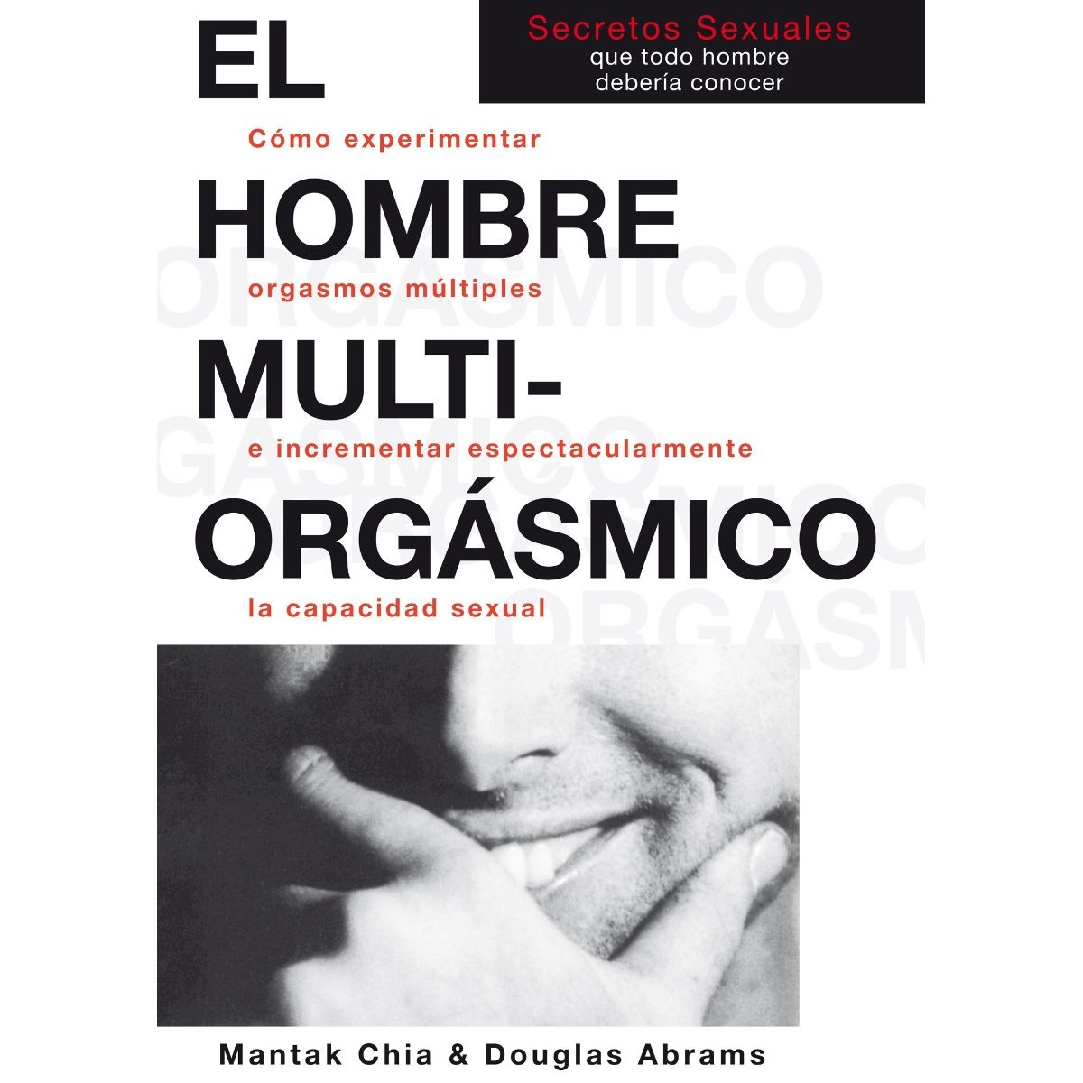 TOP10BOOKS - LIBRO El Hombre Multiorgásmico - MANTAK CHIA; DOUGLAS ABRAMS