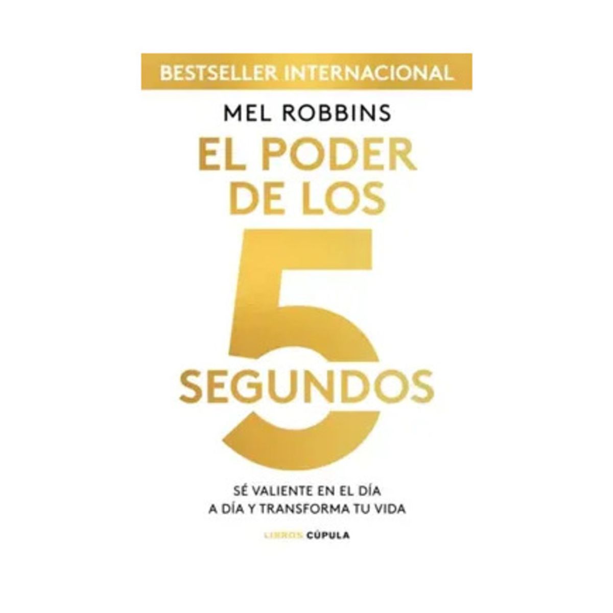 TOP10BOOKS - LIBRO El Poder De Los 5 Segundos - El Poder De Los 5 Segundos