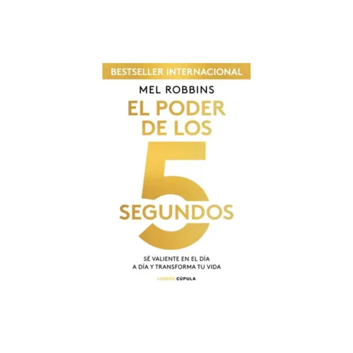 TOP10BOOKS - LIBRO El Poder De Los 5 Segundos - El Poder De Los 5 Segundos