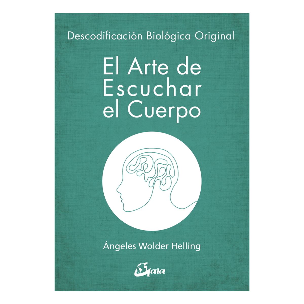 TOP10BOOKS - LIBRO El Arte De Escuchar El Cuerpo - ÁNGELES WOLDER HELLING