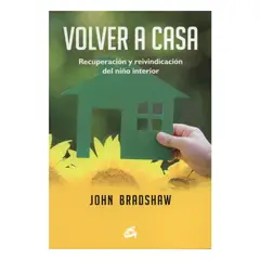 TOP10BOOKS - LIBRO Volver A Casa - JOHN BRADSHAW