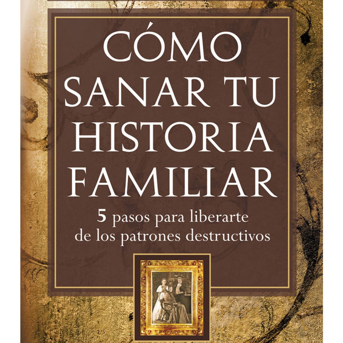 TOP10BOOKS - LIBRO Cómo s a n a r Tu Historia Familiar - Cómo s a n a r Tu Historia Familiar