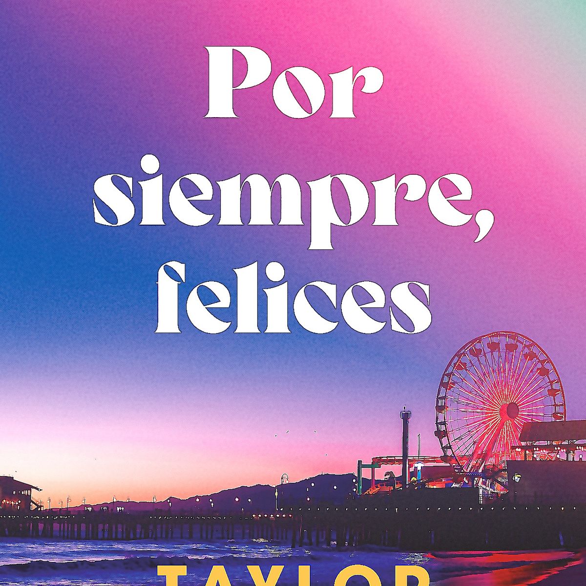 GENERICO - Libro Por Siempre, Felices - Jenkins Reid, Taylor