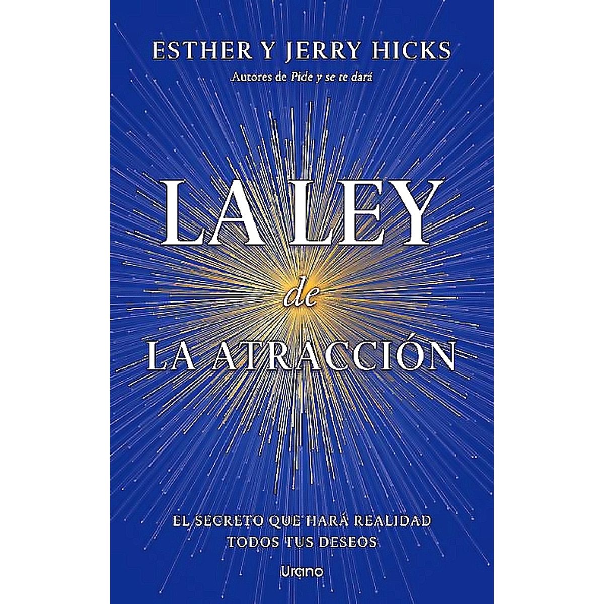 EDICIONES URANO - Libro La Ley De La Atraccion - Hicks, Esther  Hicks, Jerry