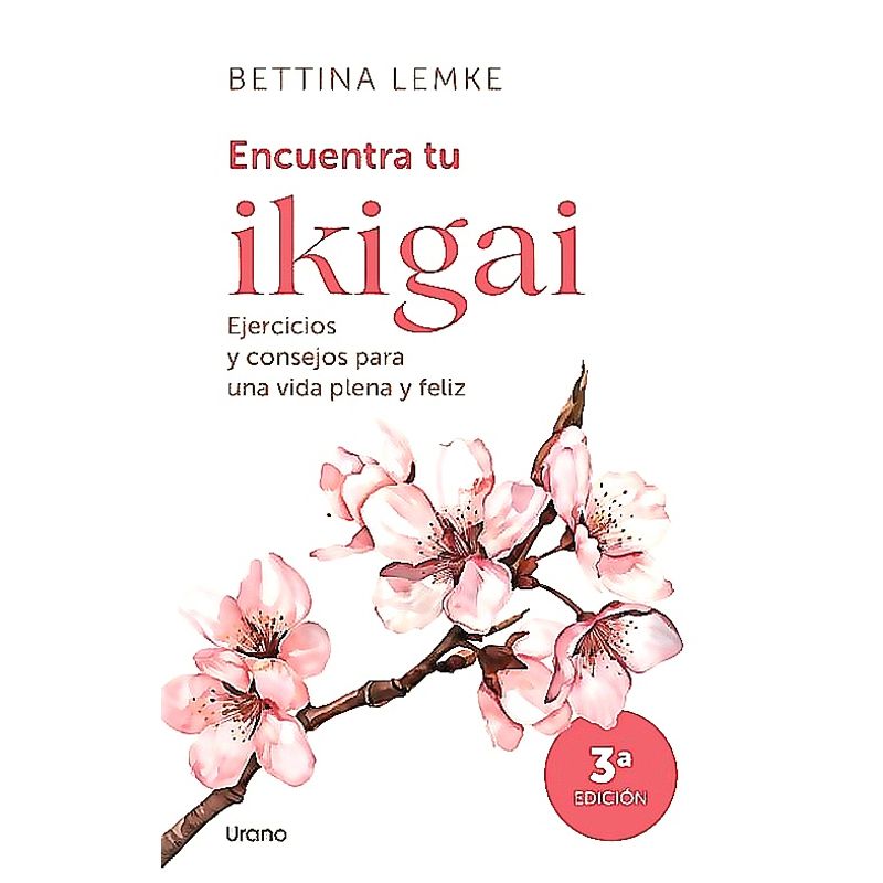EDICIONES URANO - Libro Encuentra Tu Ikigai - Lemke, Bettina