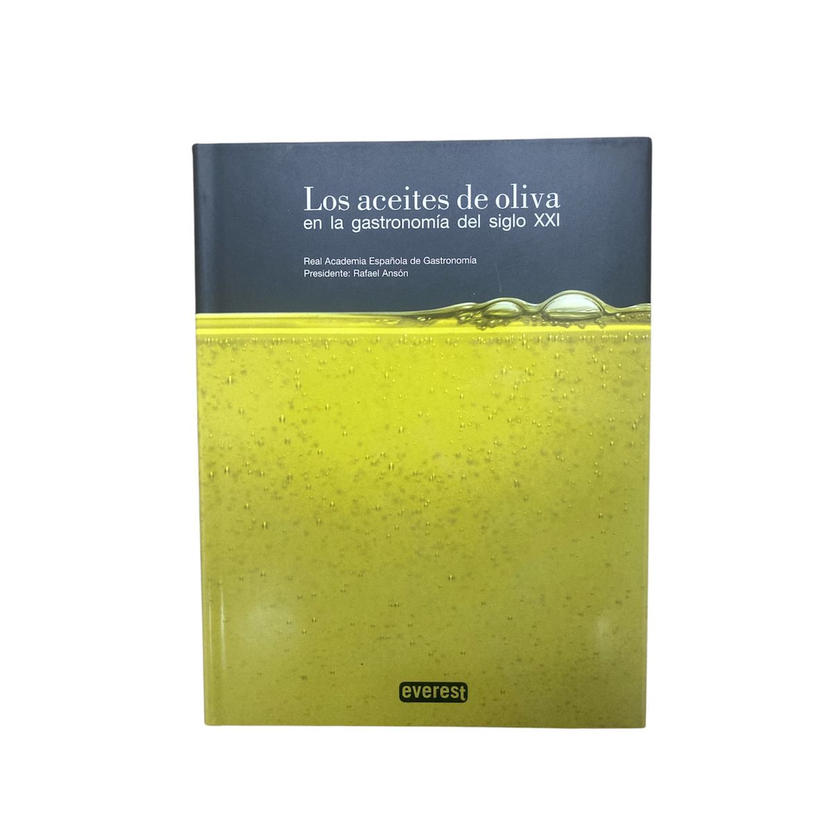 EVEREST - LOS ACEITES DE OLIVA EN LA GASTRONOMIA DEL SIGLO XXI