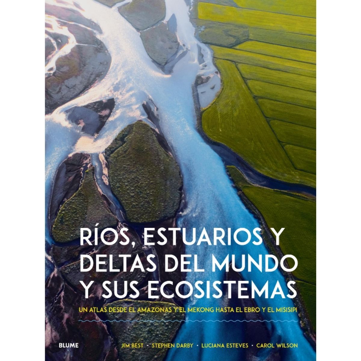 BLUME - Ríos, estuarios y deltas del mundo y sus ecosistemas