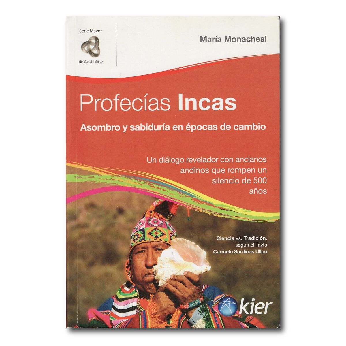 KIER - Profecias incas - María Monachesi