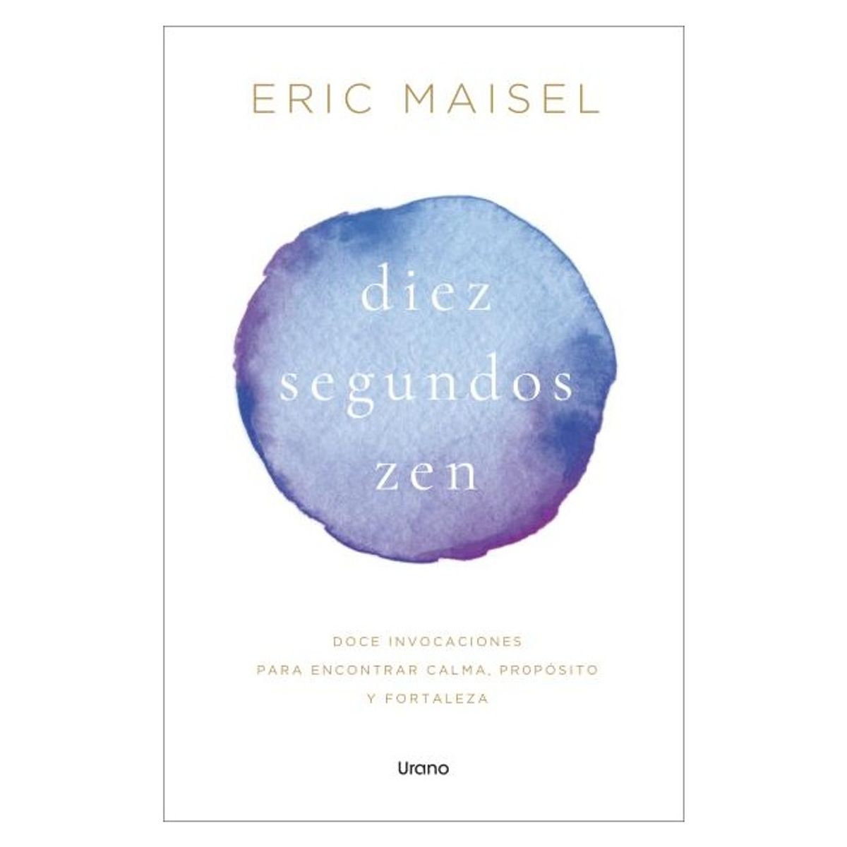 HITWAY MUSIC - DIEZ SEGUNDOS ZEN TAPA BLANDA - ERIC MAISEL - LIBRO