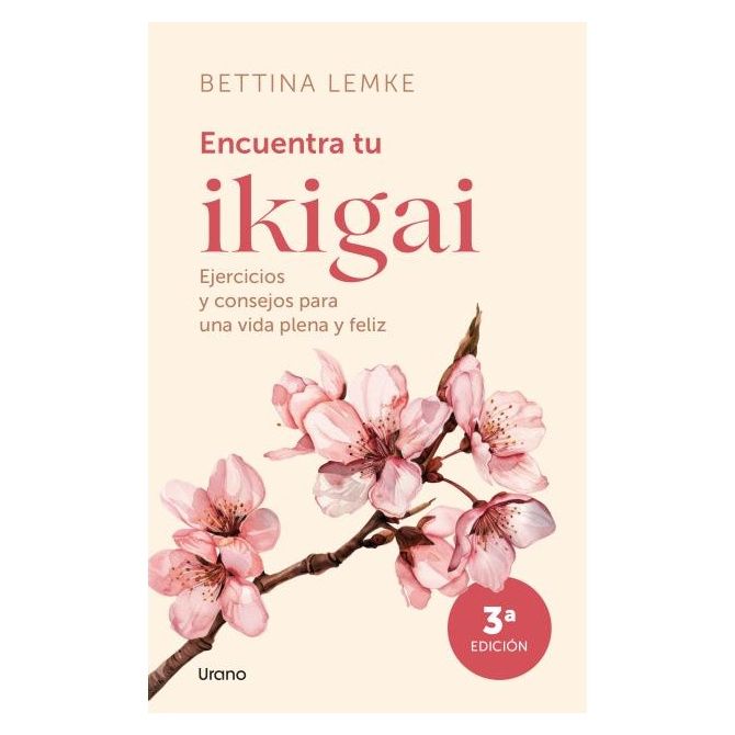 ENCUENTRA TU IKIGAI TAPA BLANDA - BETTINA LEMKE - LIBRO