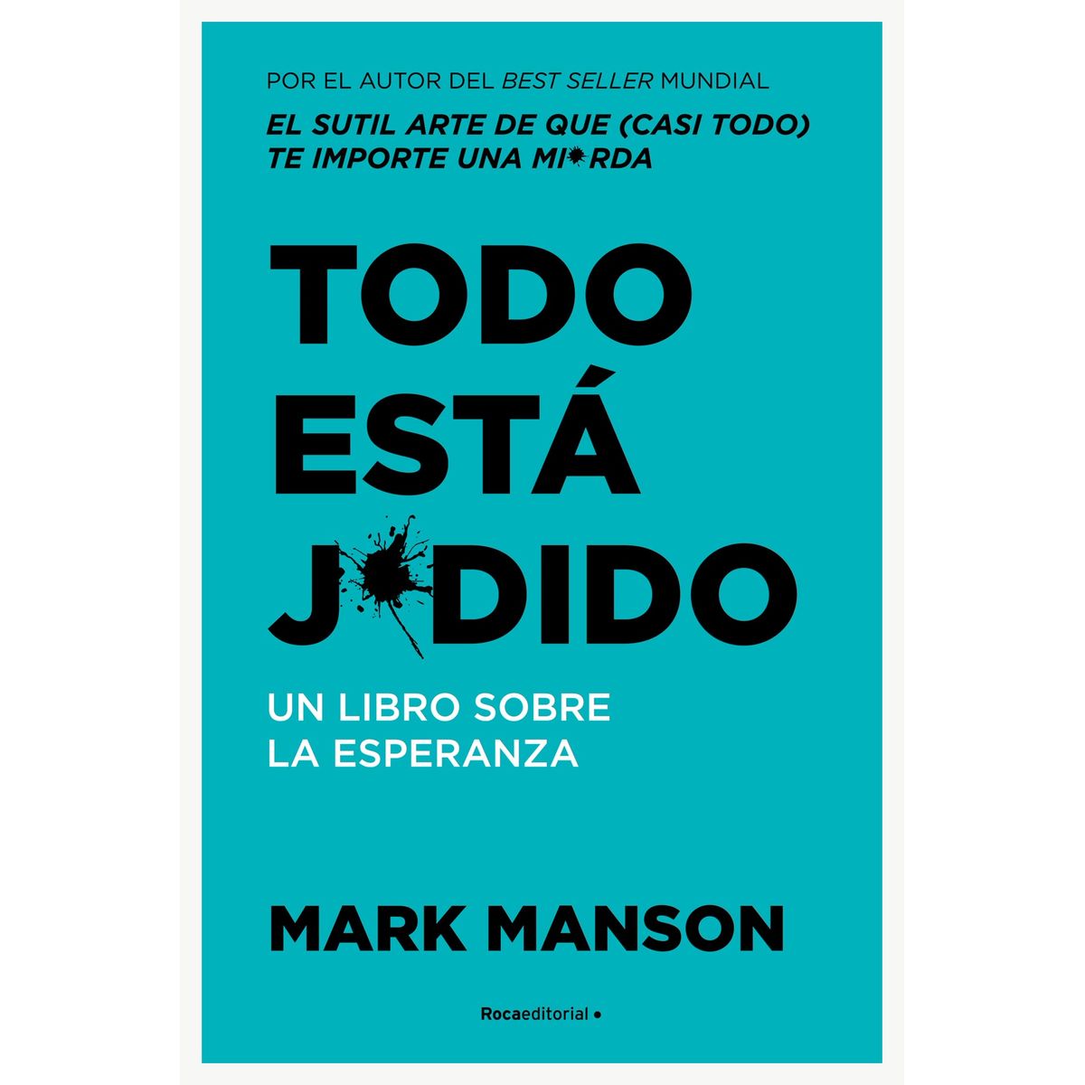 TOP10BOOKS - LIBRO Todo Esta Jodido - Todo Esta Jodido