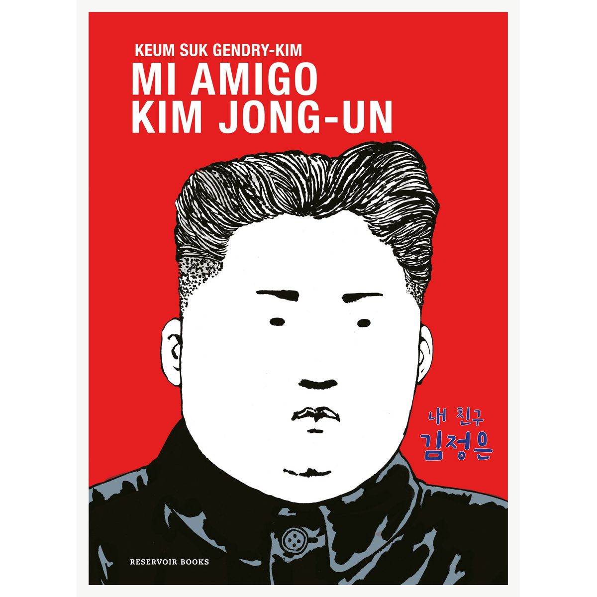 TOP10BOOKS - LIBRO MI Amigo Kim Jong-Un - Mi Amigo Kim Jong-Un