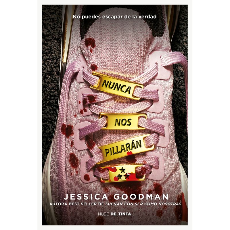 TOP10BOOKS - LIBRO Nunca Nos Pillaran - Jessica Goodman