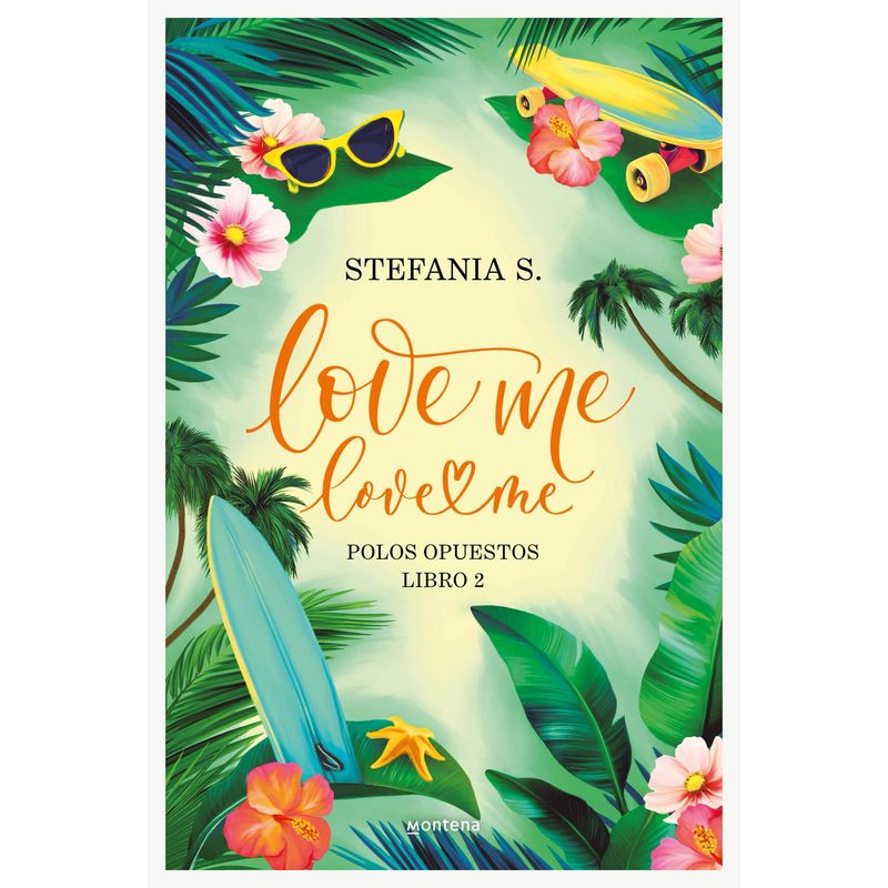 TOP10BOOKS - LIBRO Love Me Love Me 2 - Stefania S. - Editorial: Montena