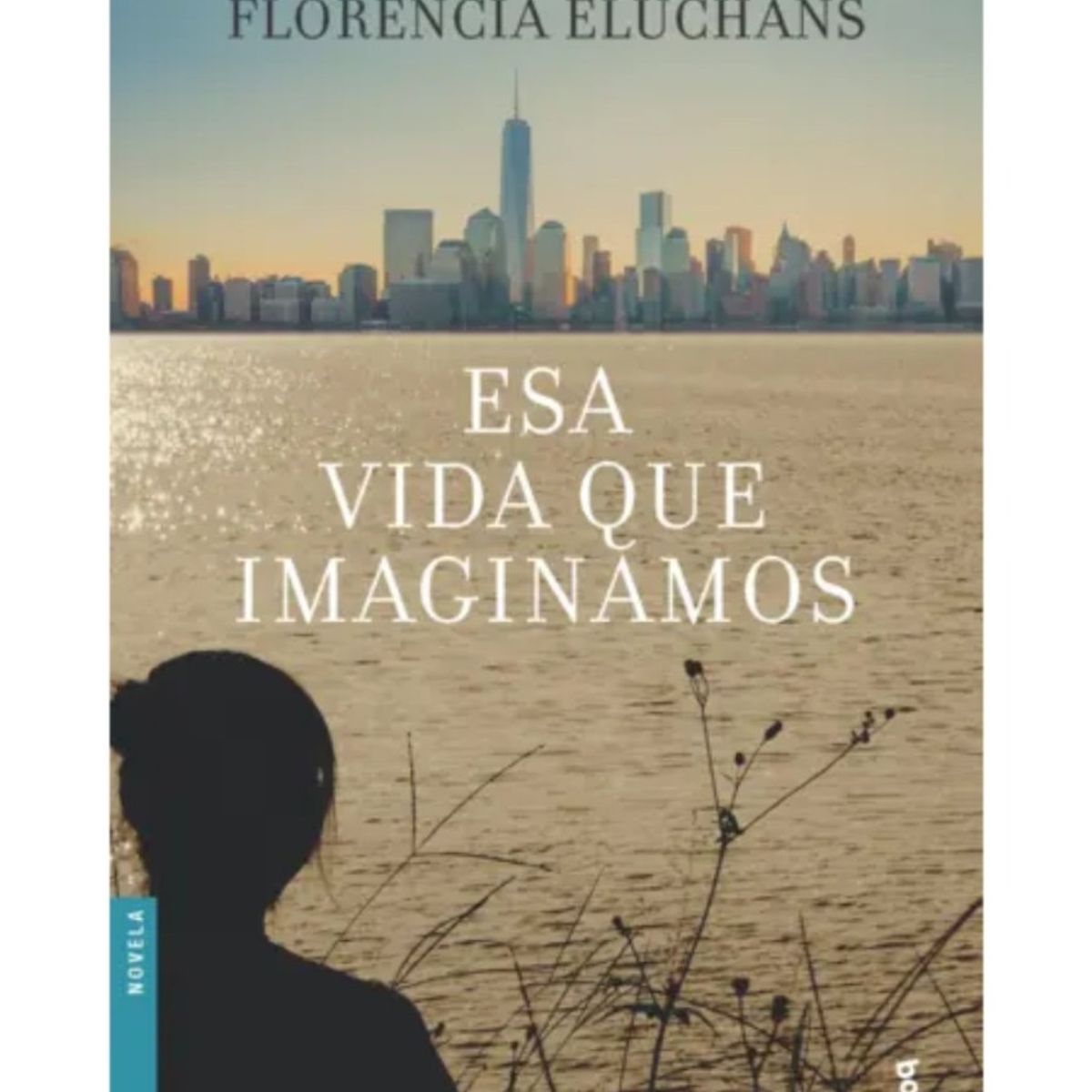 TOP10BOOKS - LIBRO Esa Vida Que Imaginamos - Esa Vida Que Imaginamos