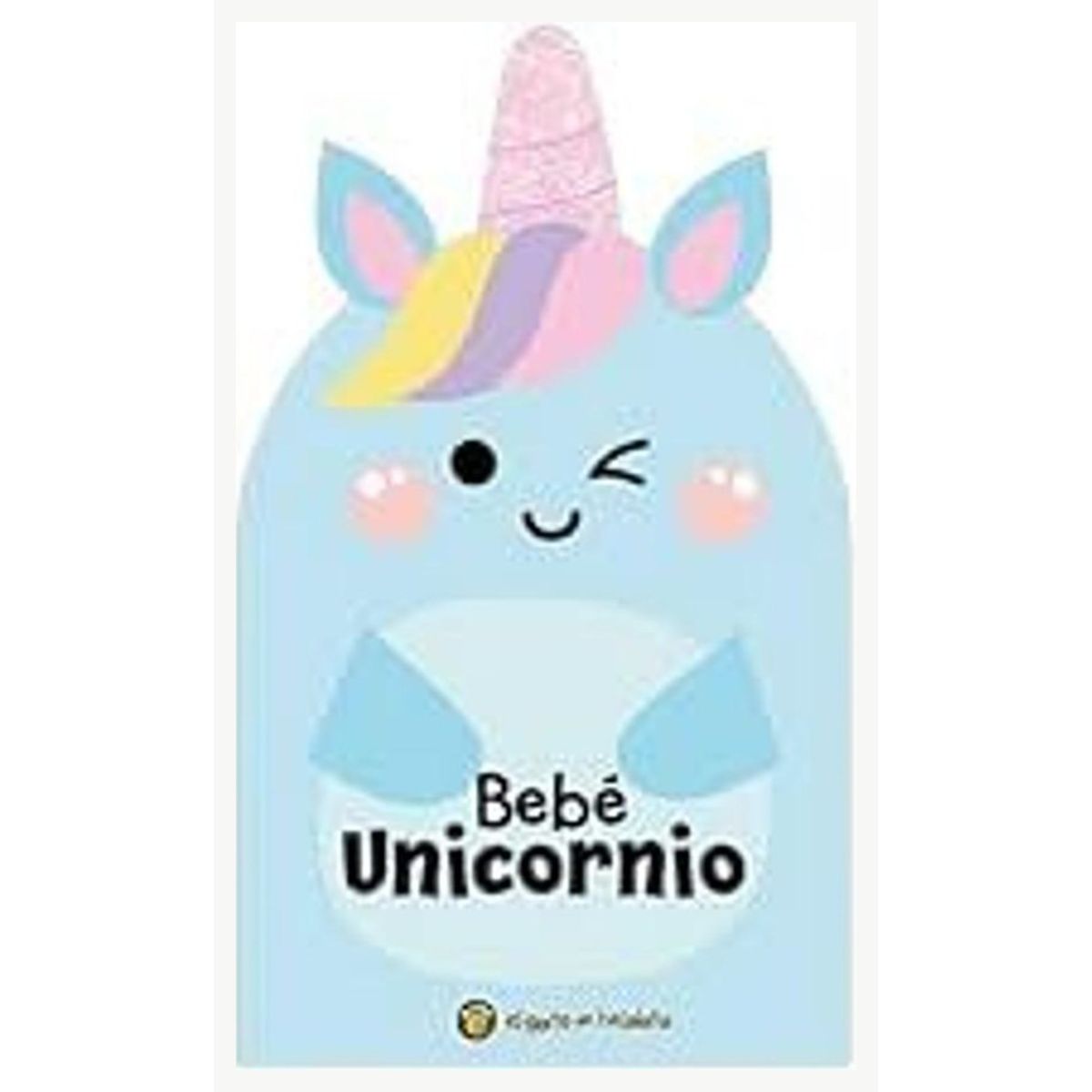 TOP10BOOKS - LIBRO Bebe Unicornio-Bebe Feliz - Bebe Unicornio-Bebe Feliz