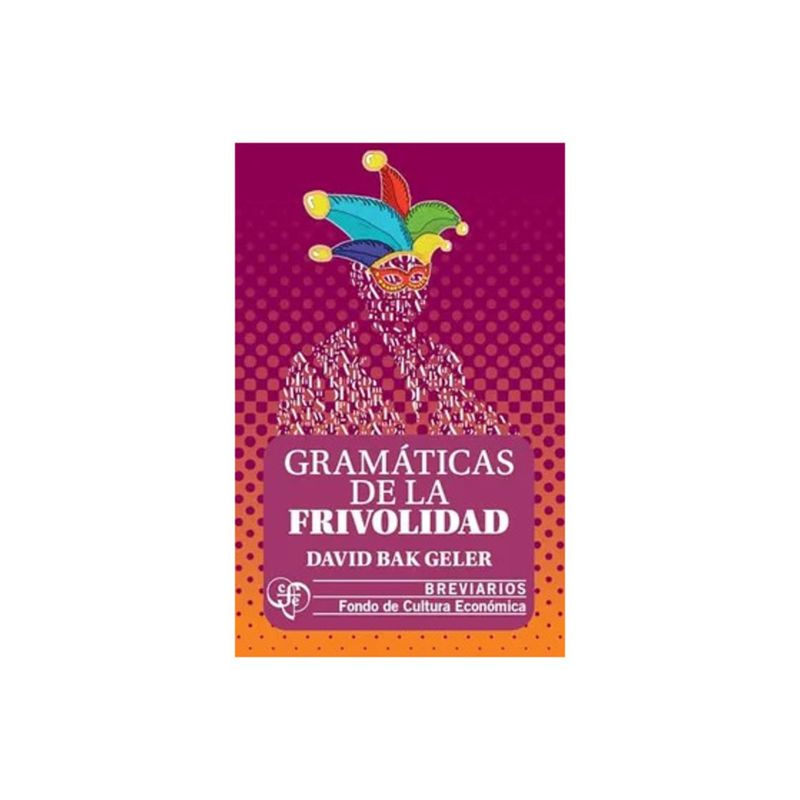 TOP10BOOKS - LIBRO Gramáticas De La Frivolidad - David Bak Geler