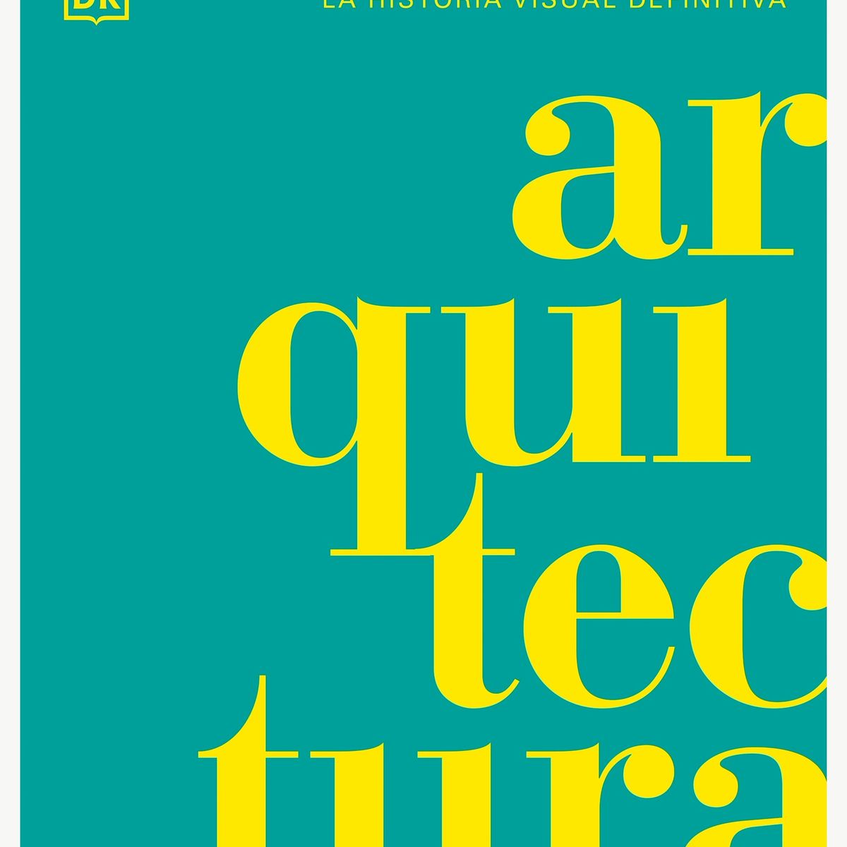 TOP10BOOKS - LIBRO Arquitectura. La Historia Visual Definitiva