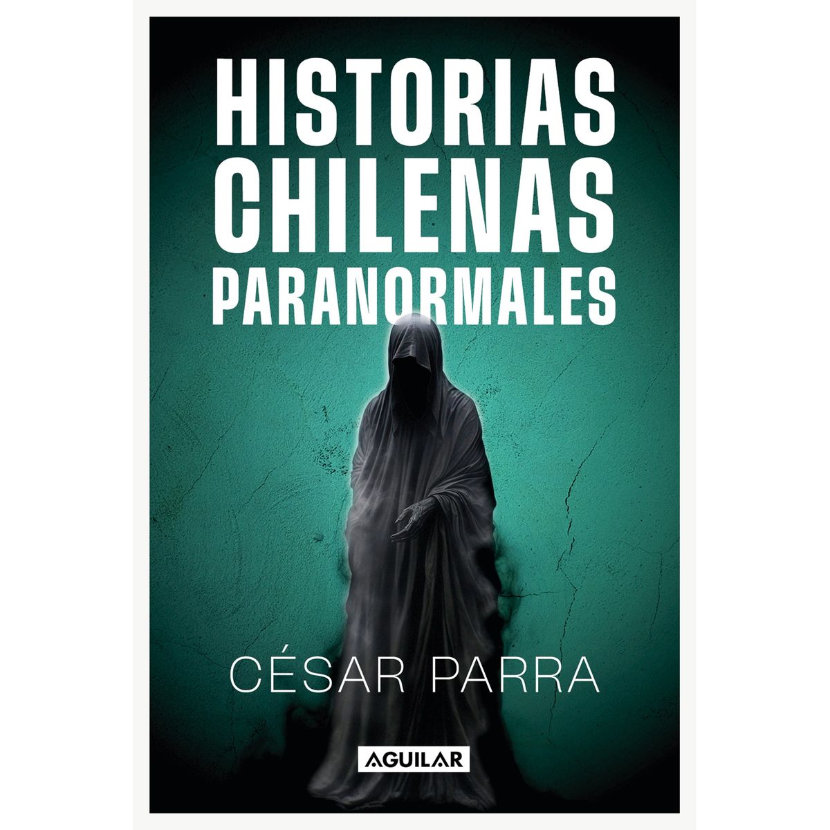 TOP10BOOKS - LIBRO Historias Chilenas Paranormales - Historias Chilenas Paranormales