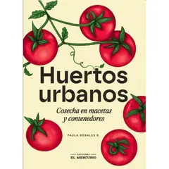 TOP10BOOKS - LIBRO Huertos Urbanos. Cosecha En Maceta Y Contenedores - PAULA ROSALES